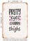 DECORATIVE METAL SIGN - Pretty Eyes Chubby Thighs - Vintage Rusty Look